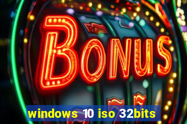 windows 10 iso 32bits